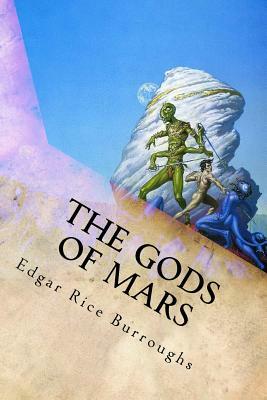 The Gods of Mars by Edgar Rice Burroughs