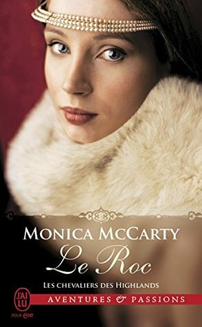 Le Roc by Monica McCarty, Astrid Mougins