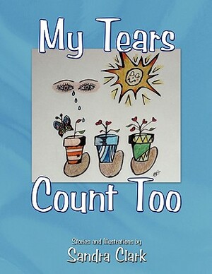 My Tears Count Too by Sandra Clark