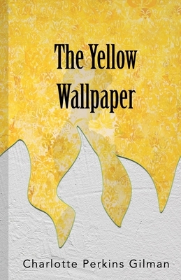 The Yellow Wallpaper: The Noble Edition by Charlotte Perkins Gilman