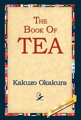 The Book of Tea by Kakuzo Okakura