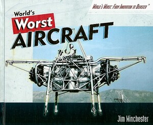 World's Worst Aircraft by Jim Winchester