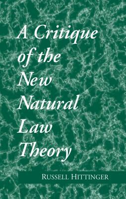 Critique of the New Natural Law Theory by Russell Hittinger