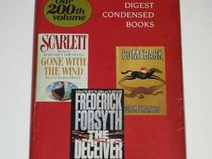 Reader's Digest Condensed Books 1992: Comeback / Scarlett / The Deceiver by Alexandra Ripley, Dick Francis, Frederick Forsyth