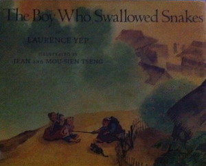 The Boy Who Swallowed Snakes by Laurence Yep