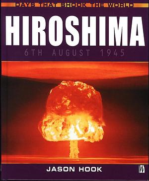 Hiroshima: 6th August 1945 by Jason Hook