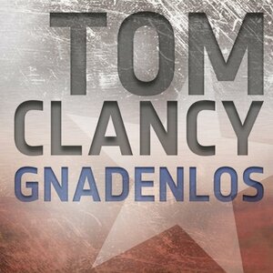 Gnadenlos by Tom Clancy