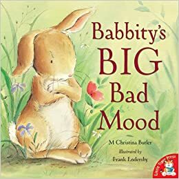 Babbity's Big Bad Mood. M. Christina Butler by M. Christina Butler