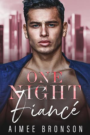 One Night Fiancé by Aimee Bronson