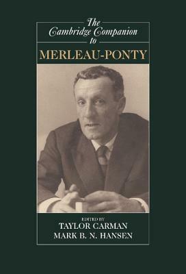 The Cambridge Companion to Merleau-Ponty by 