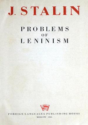 Problems of Leninism by Joseph Stalin