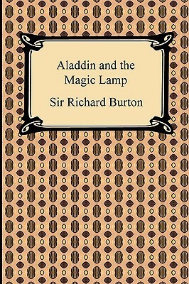 Aladdin and the Magic Lamp by Anonymous, Richard Francis Burton