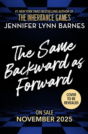 The Same Backward as Forward by Jennifer Lynn Barnes