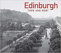Edinburgh (Then and Now) by Ian Harrinson