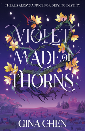 Violet Made of Thorns by Gina Chen