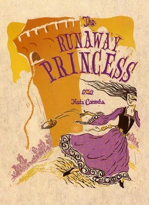 The Runaway Princess by Kate Coombs