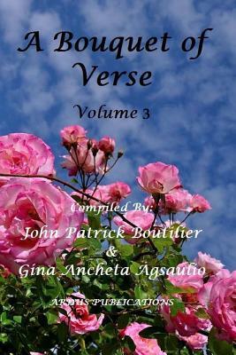 A Bouquet Of Verse Volume 3 by Gina Ancheta Agsaulio