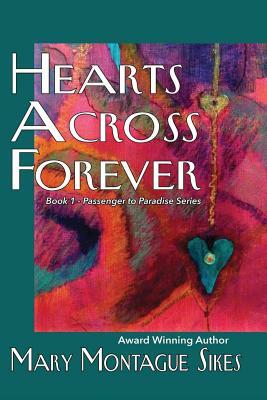 Hearts Across Forever by Mary Montague Sikes