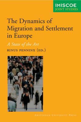 The Dynamics of International Migration and Settlement in Europe: A State of the Art by 