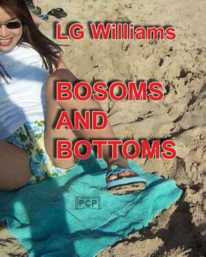 Bosoms and Bottoms by Lg Williams