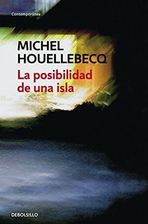La posibilidad de una isla by Michel Houellebecq