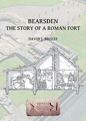 Bearsden: The Story of a Roman Fort by David J. Breeze