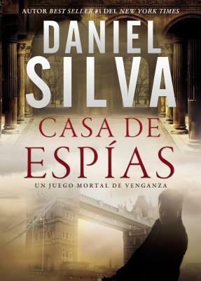 Casa de Espías by Daniel Silva