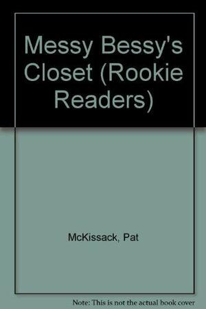 Messy Bessey's Closet by Patricia McKissack, Fredrick L. McKissack
