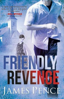 Friendly Revenge by James Pence