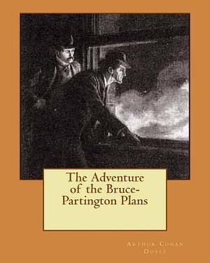 The Adventure of the Bruce-Partington Plans: Part One by Arthur Conan Doyle