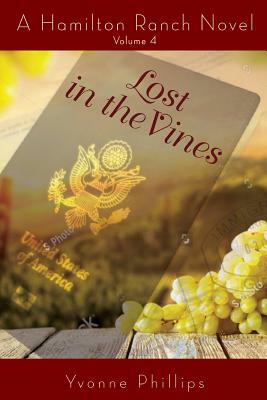 Lost in the Vines by Yvonne Phillips