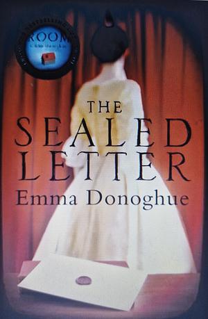 The Sealed Letter by Emma Donoghue, Charlotte Strevens