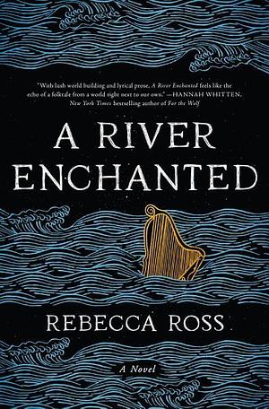 A River Enchanted by Rebecca Ross