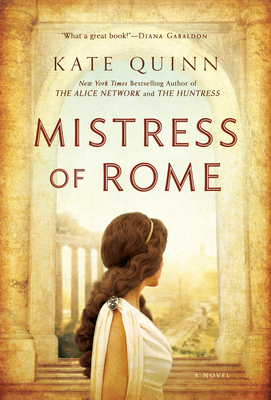 Mistress of Rome by Kate Quinn