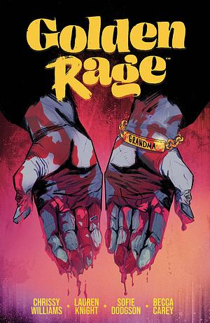 Golden Rage Vol 1 by Chrissy Williams, Lauren Knight