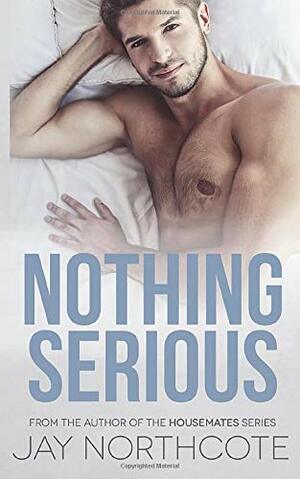 Nothing Serious by Jay Northcote