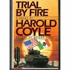 Trial by Fire by Harold Coyle