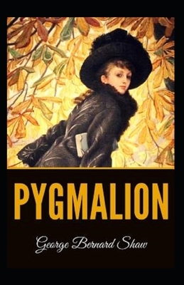 Pygmalion Illustrated by George Bernard Shaw