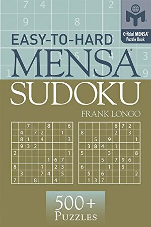 Easy-to-Hard Mensa® Sudoku by Frank Longo