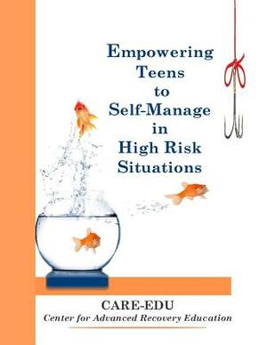 Empowering Teens to Self-Manage in High Risk Situations by Yvonne Martinez, Heather Wright