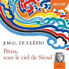 Bitna, sous le ciel de Séoul by J.M.G. Le Clézio