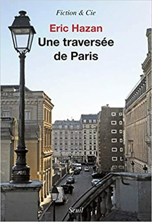 Une traversée de Paris by Eric Hazan