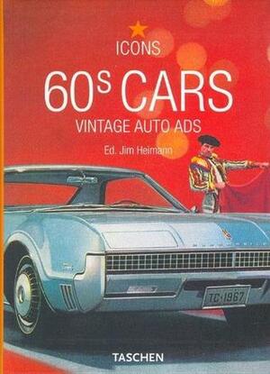60s Cars: Vintage Auto Ads by Jim Heimann, Taschen, Tony Thacker