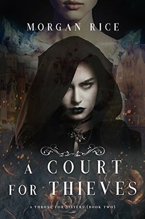 A Court for Thieves by Morgan Rice