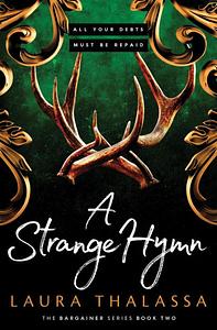 A Strange Hymn by Laura Thalassa