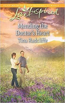 Mending the Doctor's Heart by Tina Radcliffe