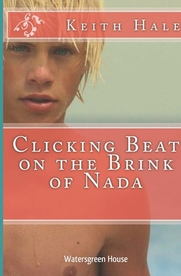 Clicking Beat on the Brink of Nada by Keith Hale