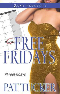 Free Fridays by Pat Tucker