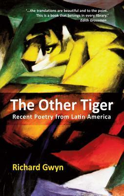 Other Tiger: Recent Poetry from Latin America by 