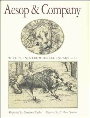 Aesop & Company: With Scenes From His Legendary Life by Barbara Bader, Arthur Geisert